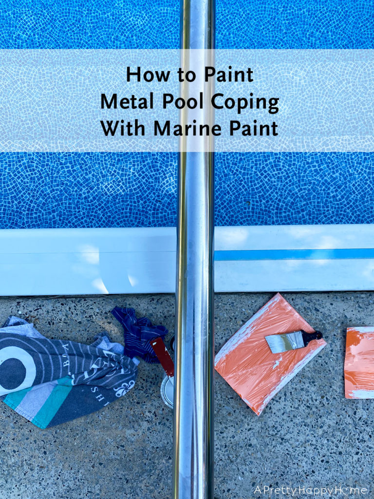 how to paint metal pool coping with marine paint by rustoleum and how it is holding up after 2 years