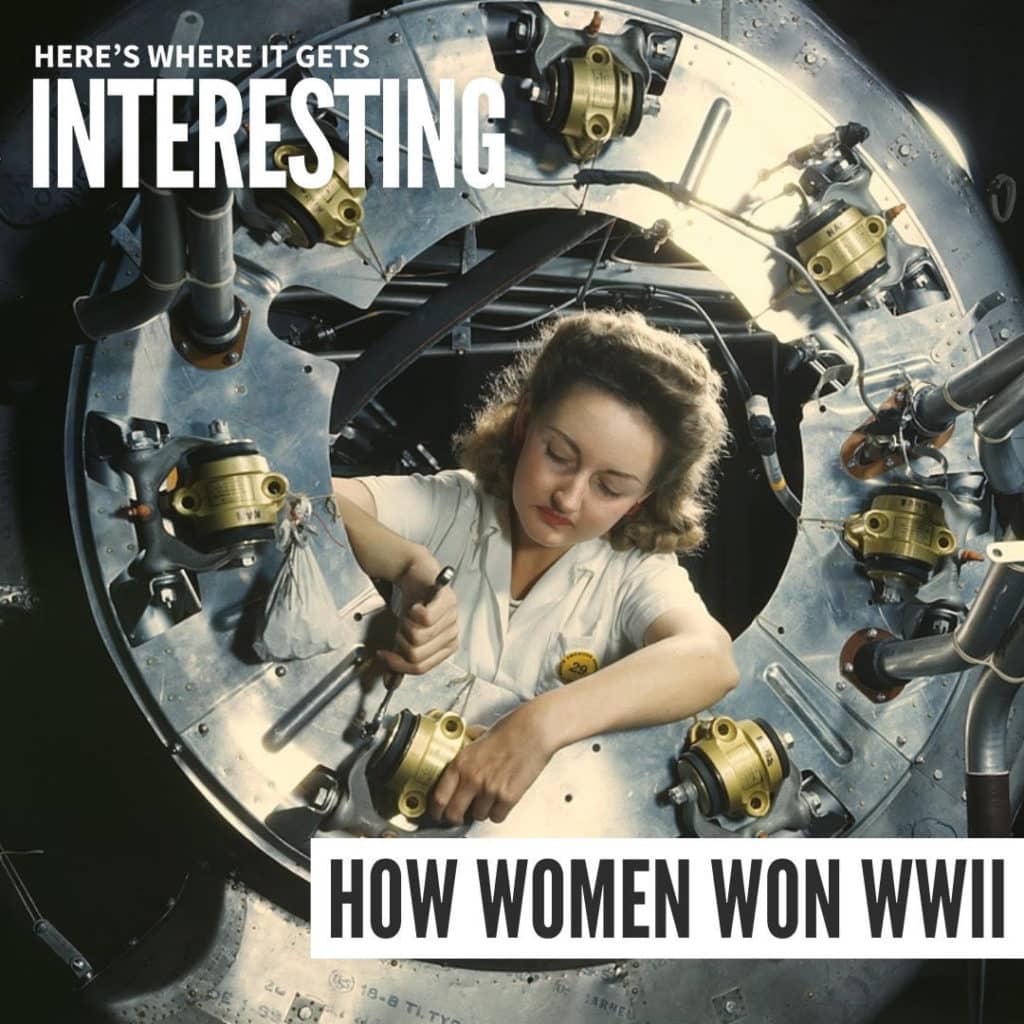 here's where it gets interesting how women won wwII podcast by sharon McMahon on the happy list
