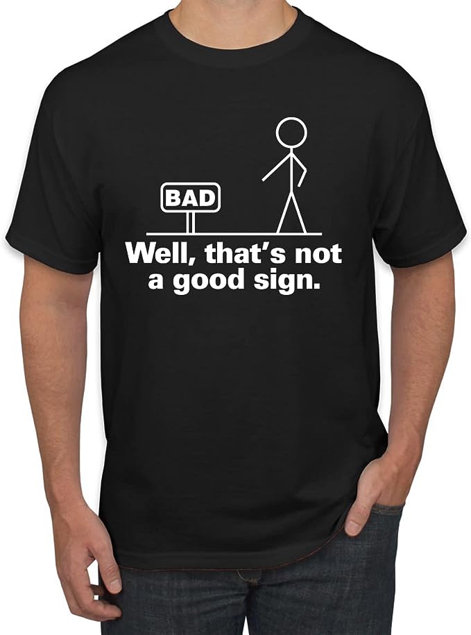 wild bobby store all that's not a good sign t-shirt via amazon on the happy list