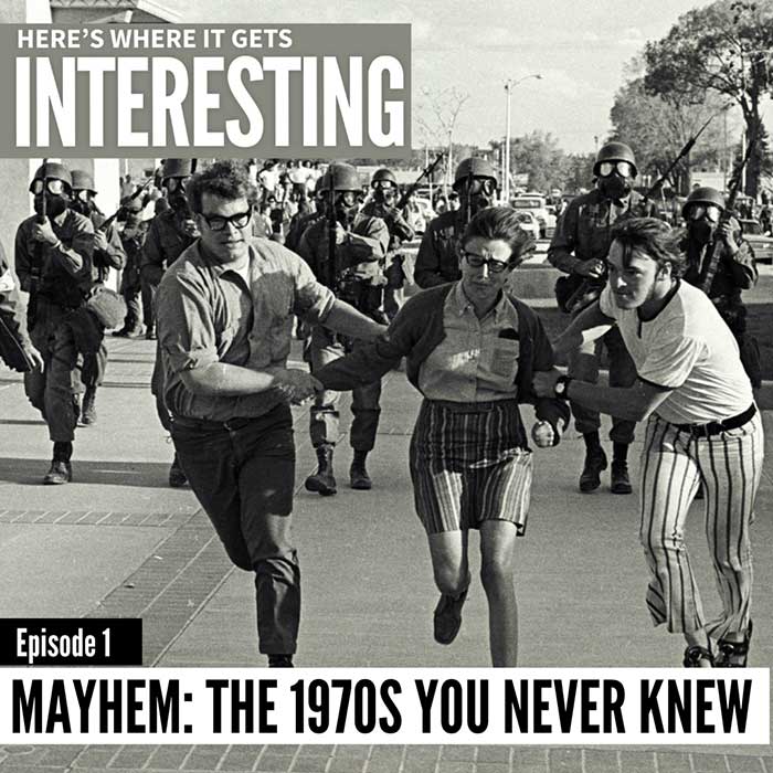 here's where it gets interesting podcast graphic for mayhem the 1970s you never knew by sharon McMahon