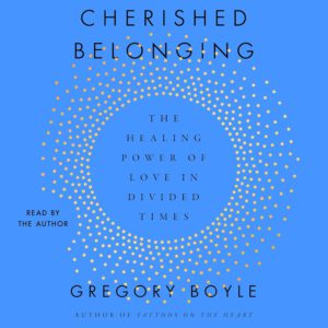 cherished belonging book jacket by gregory boyle