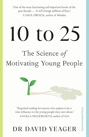 10 to 25 the science of motivating young people book jacket by david jaeger